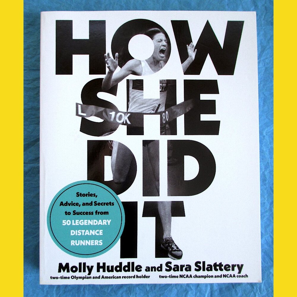 Book - How She Did It: Stories, Advice, and Secrets from 50 Legendary Runners